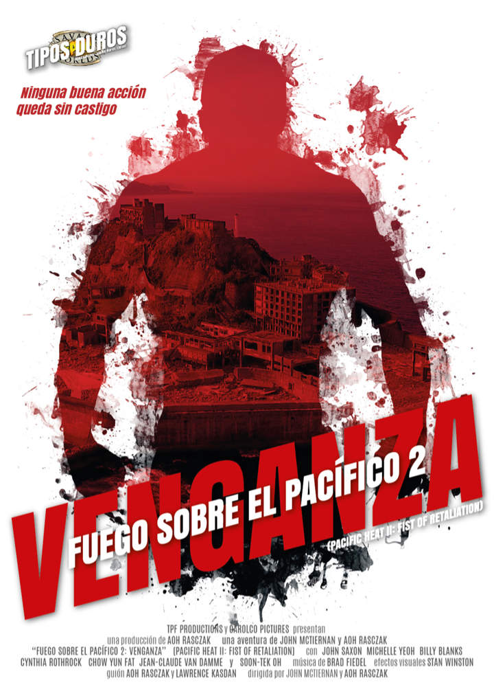 Cartel del reestreno de Fuego sobre el Pacífico 2 Venganza (Pacific Heat 2: Fist of Retaliation). Sobre un fondo blanco aparece el contorno de un hombre musculoso que parece estar formada por salpicaduras rojas, aunque en realidad dentro del contorno se puede ver una ciudad en ruinas junto al mar. Sobre la figura del hombre aparece, con una ligera inclinación antihoraria y en letras rojas muy cuadradas y gruesas la palabra "VENGANZA" y, a su vez sobre ésta pero en menor tamaño y en color blanco "FUEGO SOBRE EL PACÍFICO 2". Lo que viene siendo toda una cuestión de nombres. Debajo de eso aparece un montón de texto con toda la información sobre el equipo de rodaje de la película, como es habitual en los carteles de cine.
