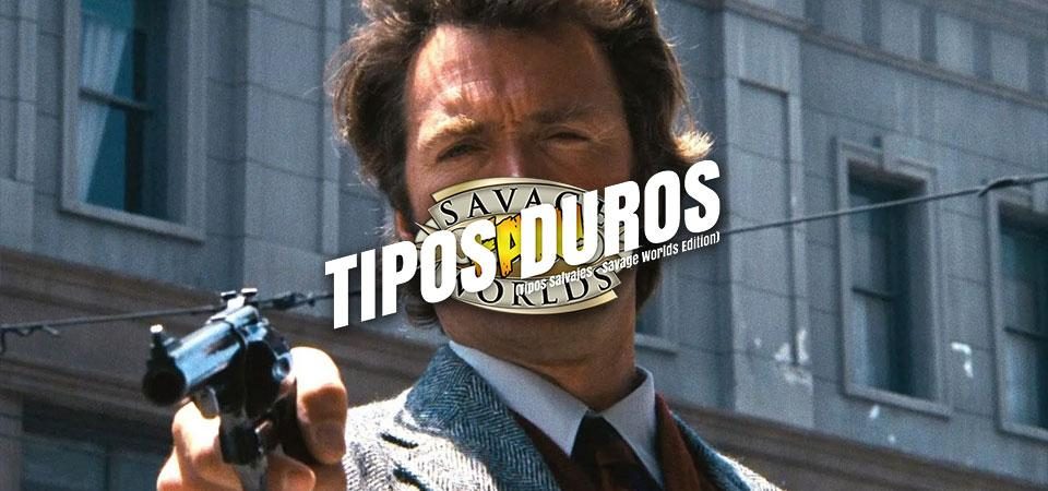 Harry el Sucio, en su icónica imagen de contrapicado, apuntando en dirección a uno de los lados del espectador con su revólver Smith & Wesson Model 29. Tiene los ojos entornados y resulta muy amenazador. Superpuesto a la imagen de Harry está el logo de Tipos Duros: el texto Tipos Duros en letras blancas grandes y cuadradas, con una inclinación de unos 15º hacia la derecha y debajo, letra más pequeña pero con las mismas características "Tipos Salvajes - Savage World Edition", todo girado unos 15º a contrarreloj y superpuesto al logo de Savage Worlds Fans.